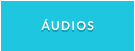 ÁUDIOS